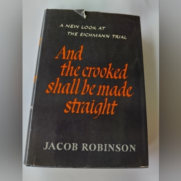 And the Crooked Shall be Made Straight: Eichmann Trial Holocaust Nazis - Picture 1 of 2